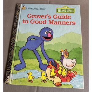 Little Golden Book Grover's Guide to Good Manners Sesame Street